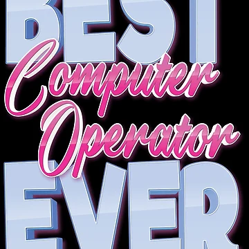 Artwork thumbnail, Best Computer Operator Ever by ProjectX23