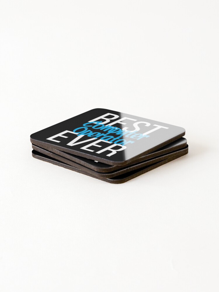 Thumbnail 4 of 5, Coasters (Set of 4), Best Computer Operator Ever designed and sold by ProjectX23.