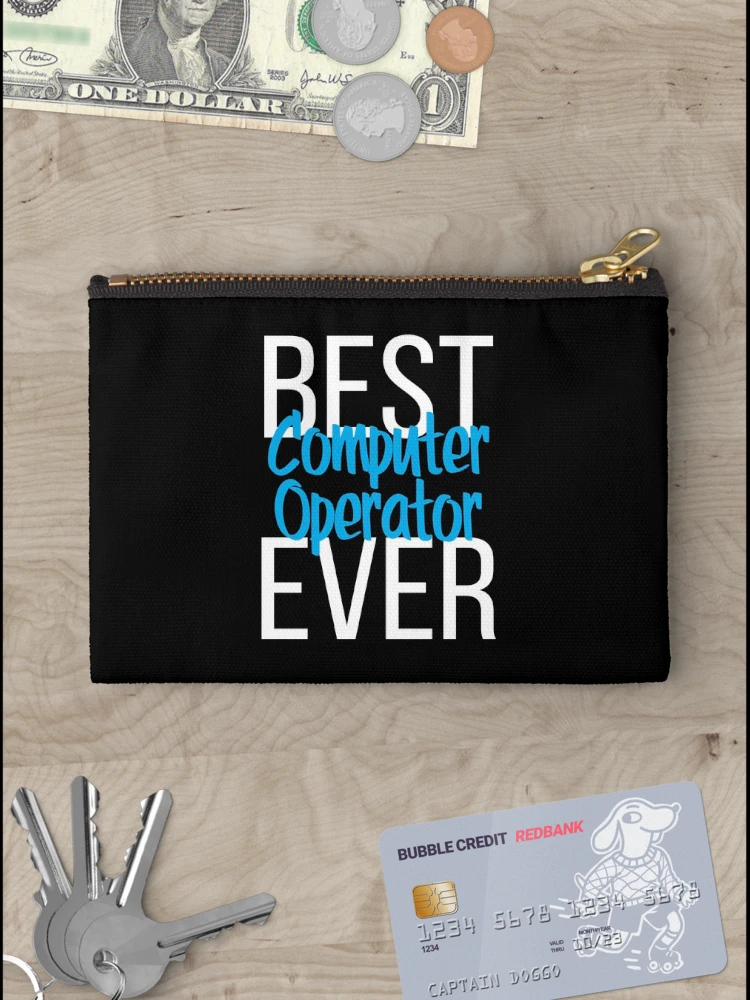 Thumbnail 3 of 4, Zipper Pouch, Best Computer Operator Ever designed and sold by ProjectX23.