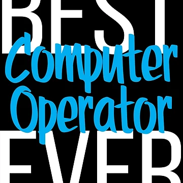 Artwork thumbnail, Best Computer Operator Ever by ProjectX23