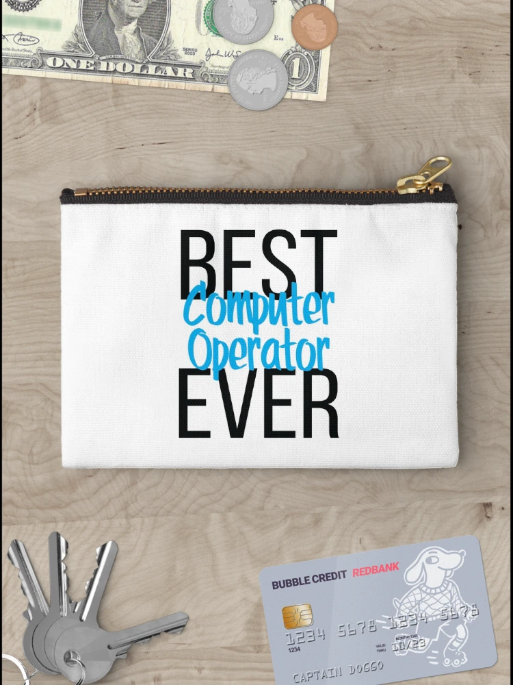 Thumbnail 3 of 4, Zipper Pouch, Best Computer Operator Ever designed and sold by ProjectX23.