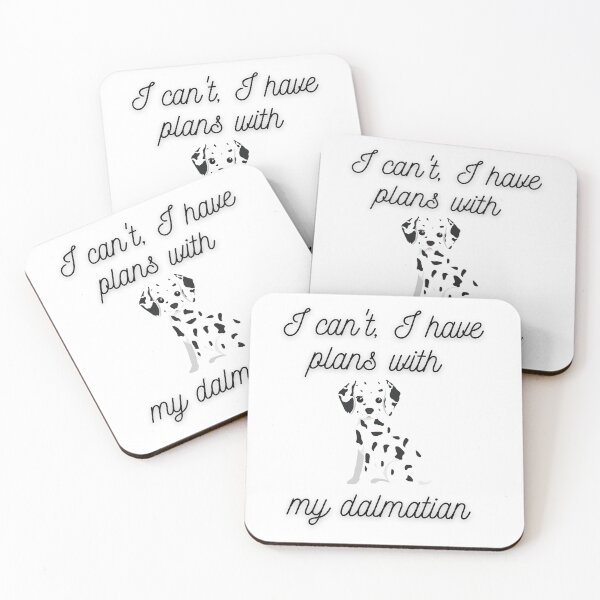 Item preview, I can't I have plans with my dalmatian designed and sold by Bunker Lab.