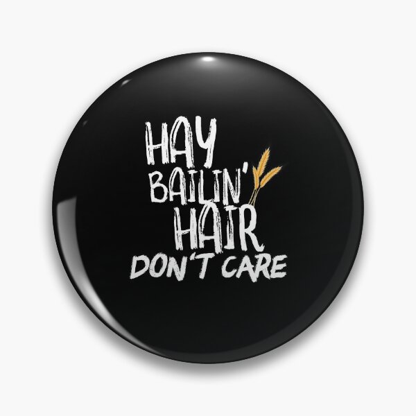 Item preview, Hay Bailing Hair Do not Care  designed and sold by Akmloza.
