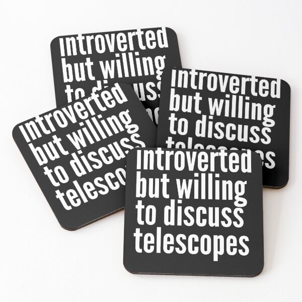 Item preview, Introverted but willing to discuss Telescopes designed and sold by SlartybardPOD2.