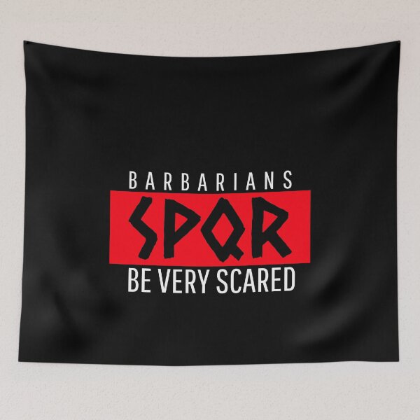Item preview, SPQR: Barbarians Warning designed and sold by HistoryMafia.