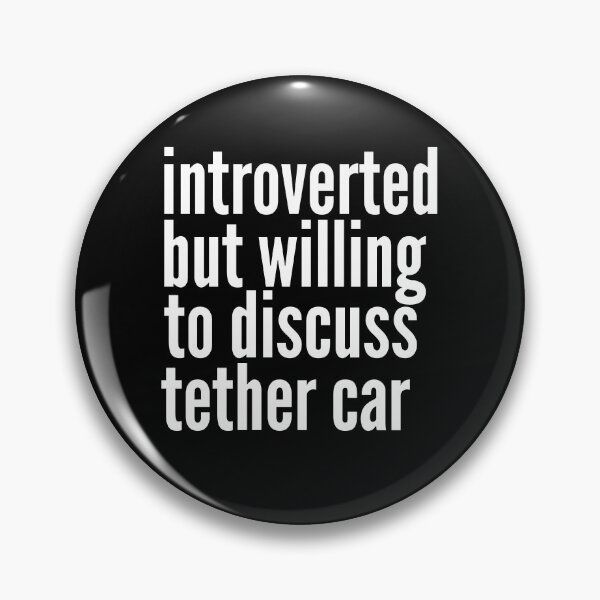 Item preview, Introverted but willing to discuss Tether Car designed and sold by SlartybardPOD2.