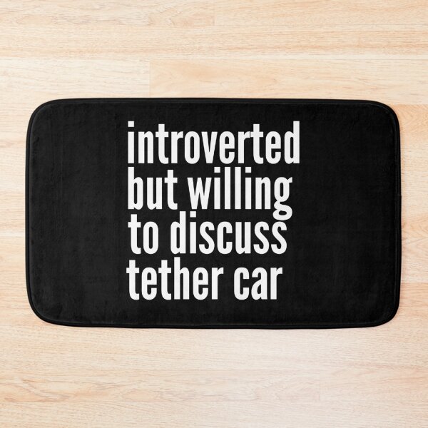 Item preview, Introverted but willing to discuss Tether Car designed and sold by SlartybardPOD2.