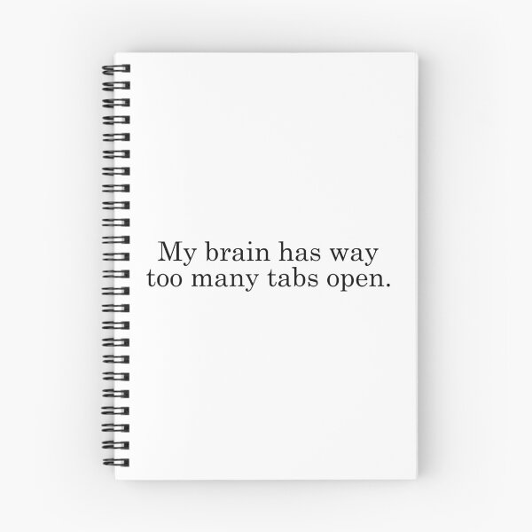 Item preview, My Brain Has Way Too Many Tabs Open designed and sold by T-shirt For You.