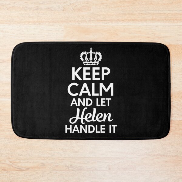 Item preview, Keep Calm And Let Helen Handle It designed and sold by Americandude.