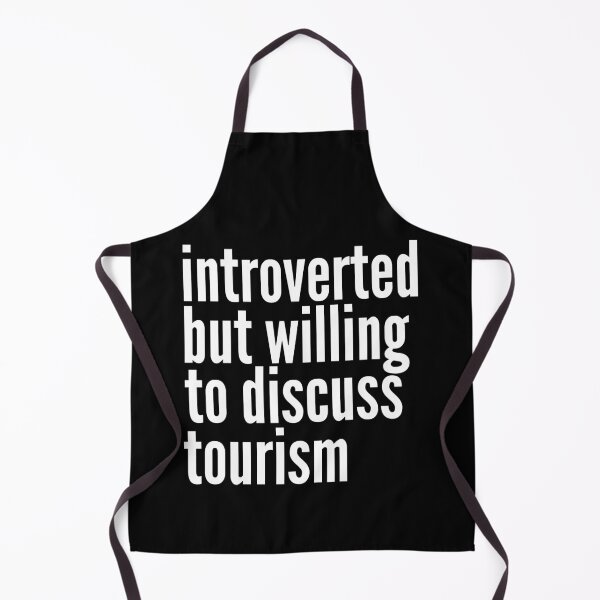 Item preview, Introverted but willing to discuss Tourism designed and sold by SlartybardPOD2.