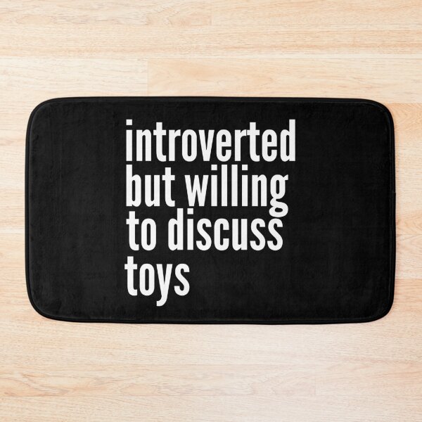 Item preview, Introverted but willing to discuss Toys designed and sold by SlartybardPOD2.