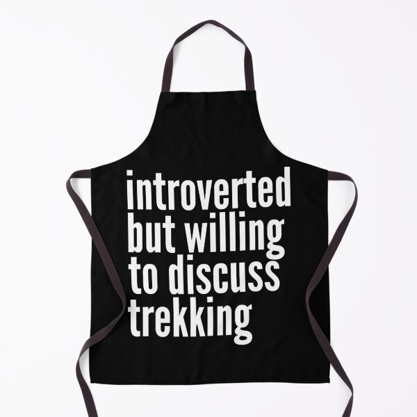 Item preview, Introverted but willing to discuss Trekking designed and sold by SlartybardPOD2.