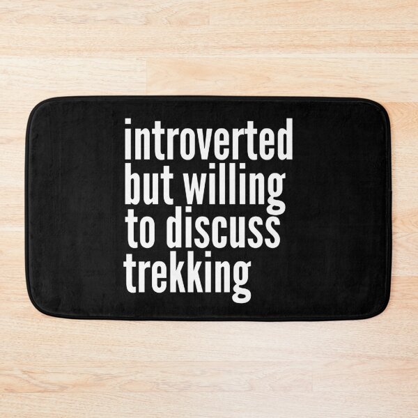Item preview, Introverted but willing to discuss Trekking designed and sold by SlartybardPOD2.