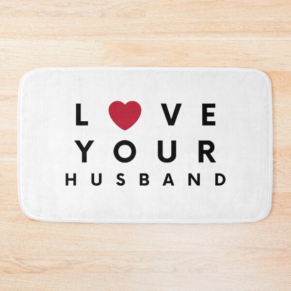 Item preview, Love Your Husband designed and sold by IBMClothing.