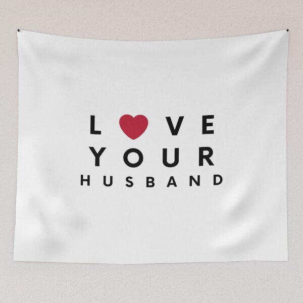 Item preview, Love Your Husband designed and sold by IBMClothing.