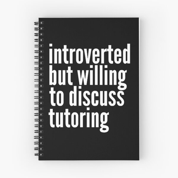Item preview, Introverted but willing to discuss Tutoring designed and sold by SlartybardPOD2.