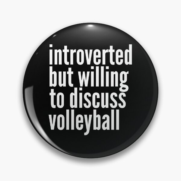 Item preview, Introverted but willing to discuss Volleyball designed and sold by SlartybardPOD2.