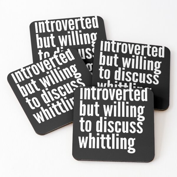 Item preview, Introverted but willing to discuss Whittling designed and sold by SlartybardPOD2.