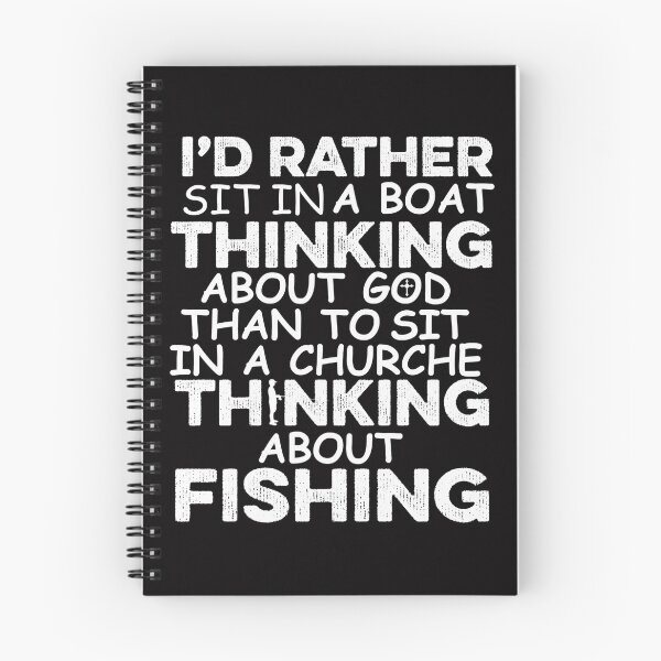 Item preview, I'd Rather Sit In A Boat Thinking About God, Fishing Quote, Fishing Design, Funny Fishing designed and sold by Aerial Addicts.