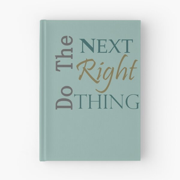 Item preview, Do the Next RIGHT Thing Sobriety Slogan   designed and sold by Zen  Goat.