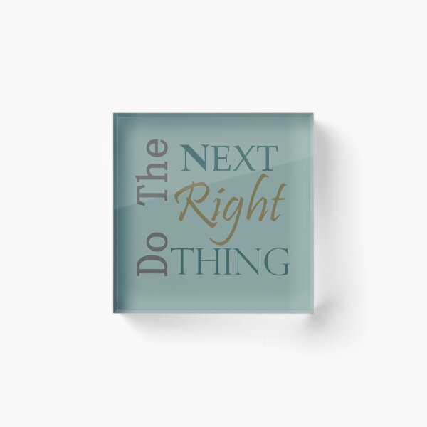 Item preview, Do the Next RIGHT Thing Sobriety Slogan   designed and sold by Zen  Goat.