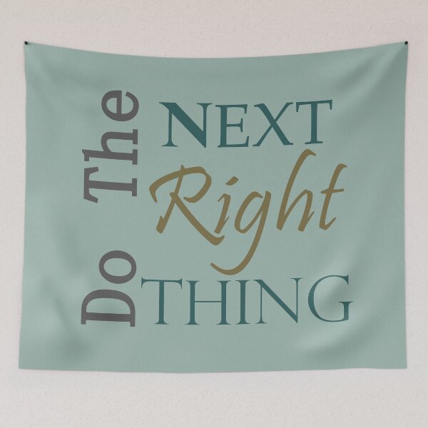 Item preview, Do the Next RIGHT Thing Sobriety Slogan   designed and sold by Zen  Goat.