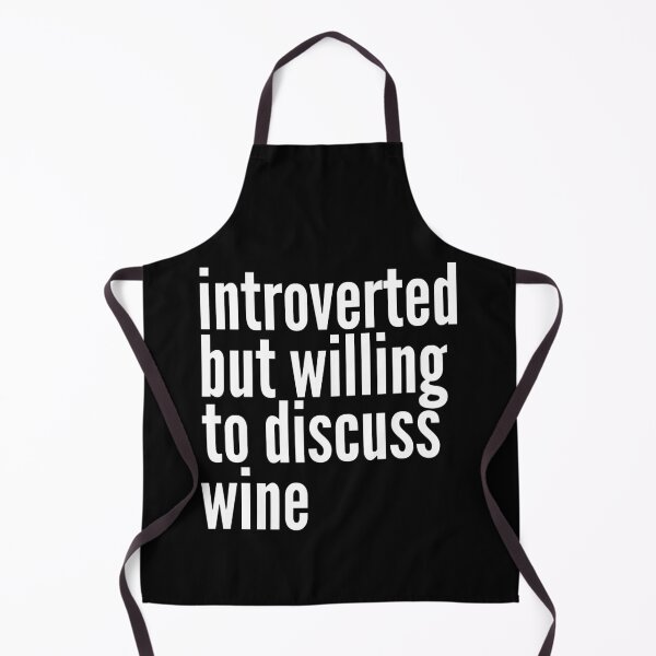 Item preview, Introverted but willing to discuss Wine designed and sold by SlartybardPOD2.