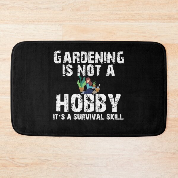 Item preview, Gardening Is Not A Hobby It’s A Survival Skill  designed and sold by Akmloza.
