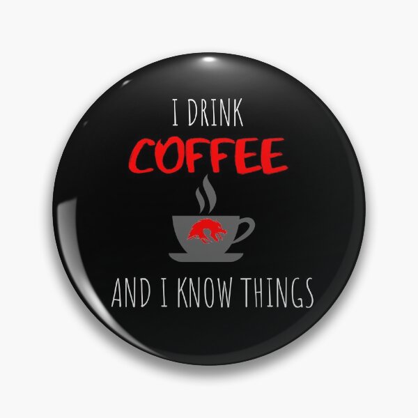 Item preview, I drink coffee and I know things designed and sold by Kyle Morgan.