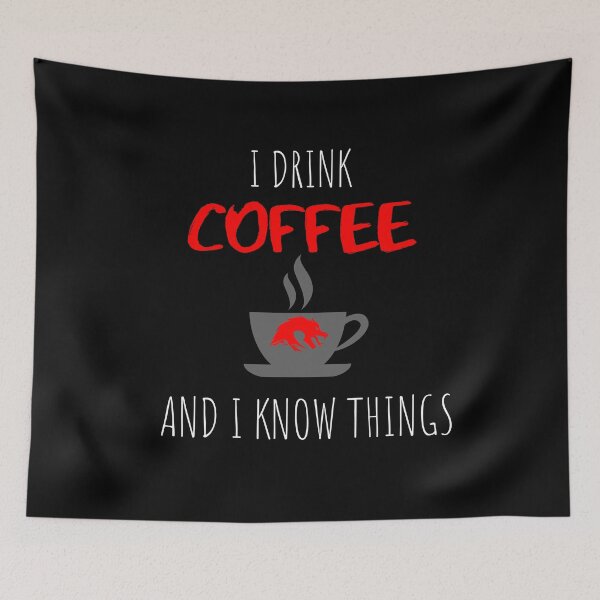 Item preview, I drink coffee and I know things designed and sold by Kyle Morgan.