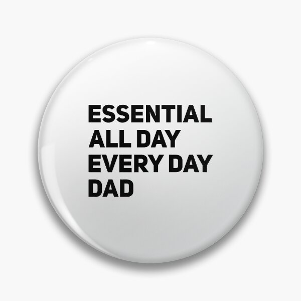 Item preview, Essential All Day. Every Day. Dad designed and sold by T-shirt For You.