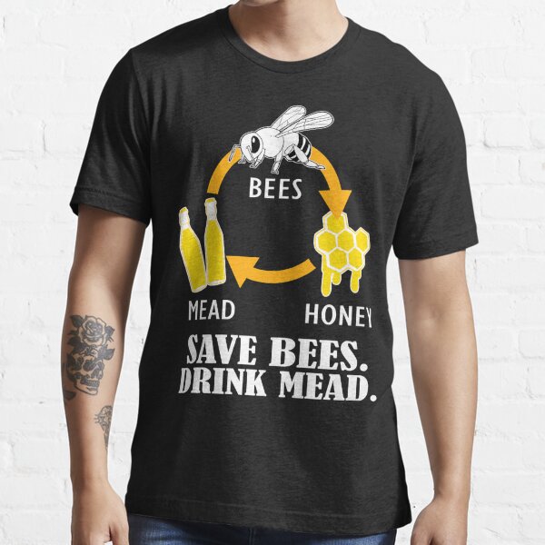  Save the Bees Make The Mead Homebrew T-Shirt