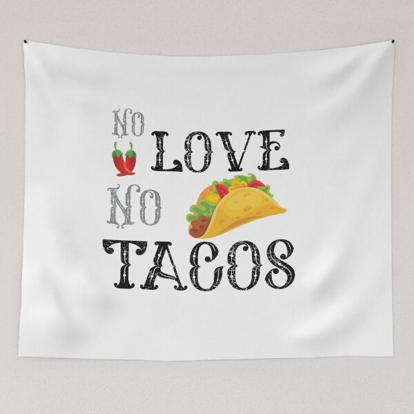 Item preview, no love no tacos mexican funny food  designed and sold by CodingForTech.