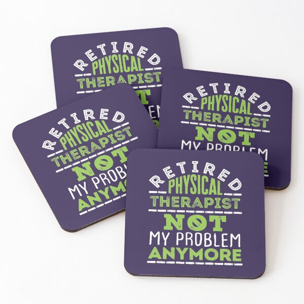 Item preview, Retired Physical Therapist Funny Not My Problem Anymore designed and sold by jaygo.