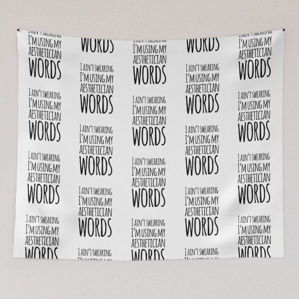 Item preview, I Ain't Swearing I'm Using My Aesthetician Words designed and sold by SerenaBliss.
