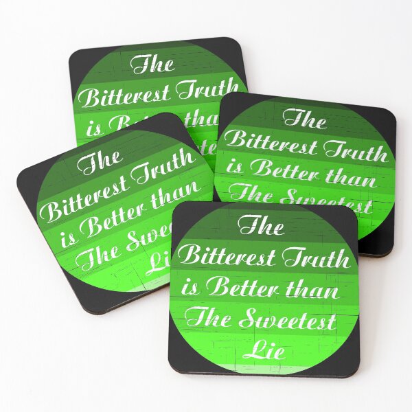 Item preview, The Bitterest Truth is Better Than The Sweetest Lie Green designed and sold by J-LaD.