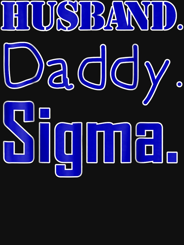 Sigma Fathers Shirt Gift For Phi Fraternity Husband Dad Sigma Fathers Shirt Gift For Phi Fraternity Husband Dad