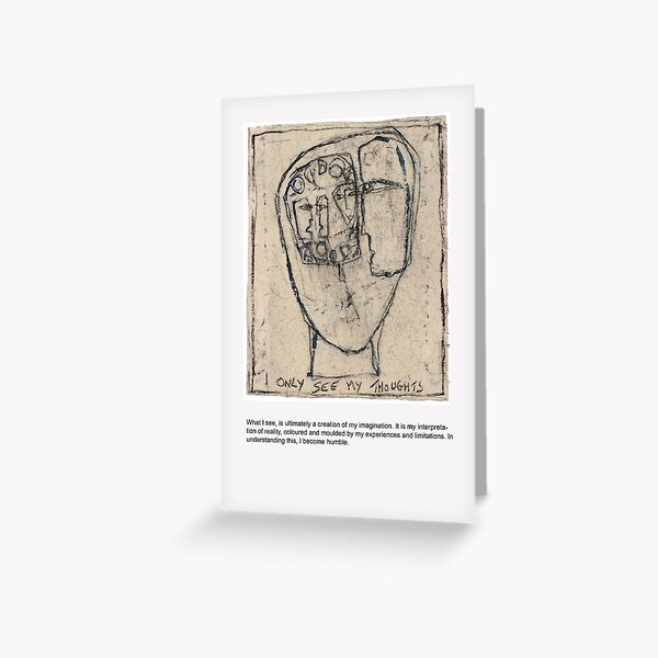 I only see my thoughts Greeting Card