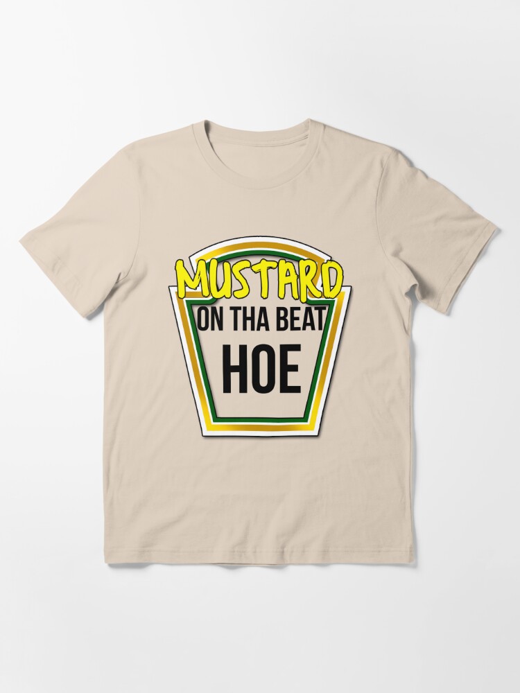 ON THA HOE" T-shirt for Sale by | Redbubble | dj t-shirts - mustard t-shirts - on t-shirts