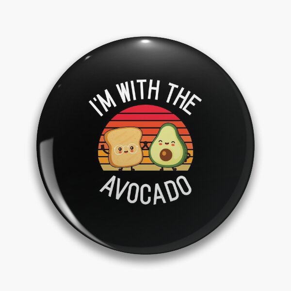 Item preview, I'm with the Avocado, you are the avocado to my toast. designed and sold by Lijo Jose.