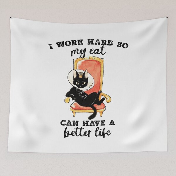Item preview, Funny Cat Quote I Work Hard So My Cat Can Have A Better Life designed and sold by Segalart.