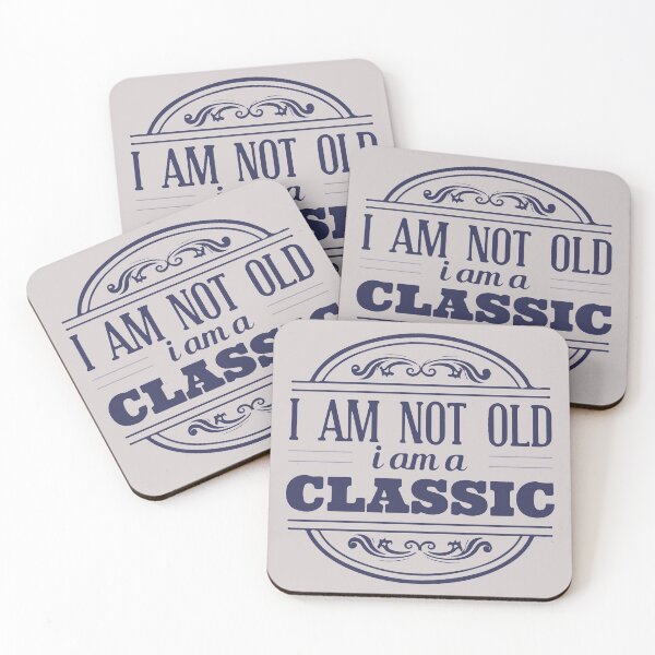 Item preview, I am not old I am a classic  designed and sold by Graphix-Space.