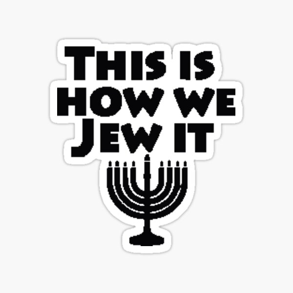 This Is How We Jew It Sticker