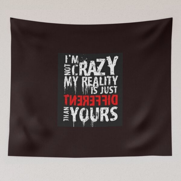Item preview, I m not crazy my reality is just different from others designed and sold by Rritu.