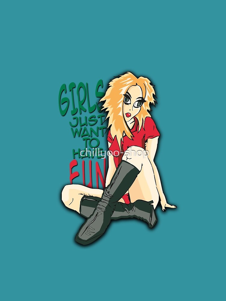 Girls Just Want To Have Fun - T-Shirts für mehr Girl Power und Lust for Life. Zeig deine Energie in jeder Sekunde deines Lebens! von chillyoo-shop