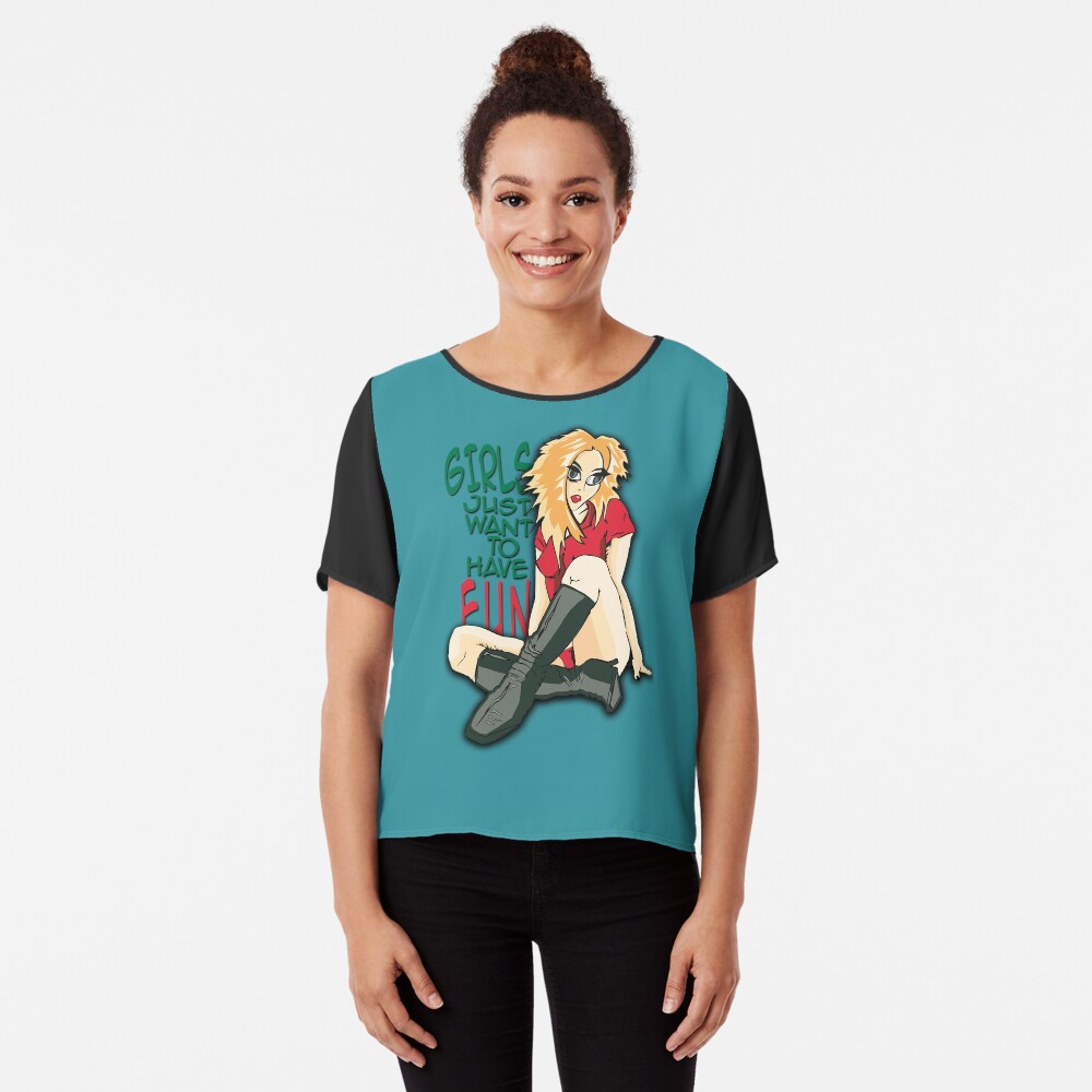 Girls Just Want To Have Fun - T-Shirts für mehr Girl Power und Lust for Life. Zeig deine Energie in jeder Sekunde deines Lebens! Chiffon Top
