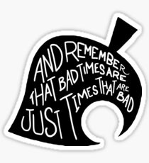 BAD TIMES? Sticker