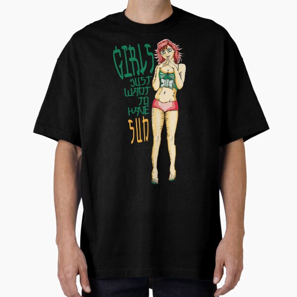 Girls Just Want To Have Sun - Girls love the sun and life - Let the sun rays enchant your face Oversized T-Shirt