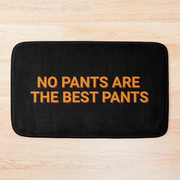 Item preview, No Pants Are The Best Pants Funny designed and sold by Sour Soul.