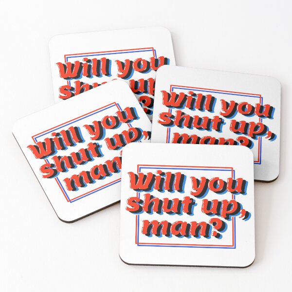 Item preview, Will you shut up, man? designed and sold by Diddynarcon.